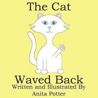 The Cat Waved Back 1482034654 Book Cover