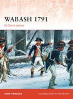 Wabash 1791: St Clair’s defeat 1849086761 Book Cover