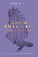 News of the Universe: Poems of Twofold Consciousness 0871563681 Book Cover