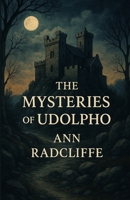 The Mysteries Of Udolpho (Illustrated) 4320677498 Book Cover