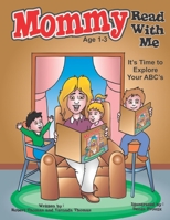 Mommy Read With Me: It's Time to Explore Your ABC's 1078300860 Book Cover