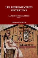 Les Hieroglyphes Egyptiens 1326689681 Book Cover