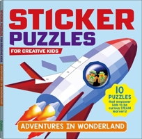 STICKER PUZZLES for Creative Kids; ADVENTURES IN WONDERLAND: 10 puzzles that empower kids to be curious STEAM learners 4056212309 Book Cover