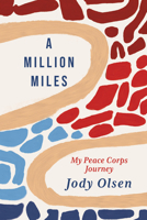 A Million Miles: My Peace Corps Journey 1647691974 Book Cover