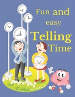 Fun and Easy Telling Time: Activity and Coloring book  for kids - 104 Pages B08B33TSWC Book Cover