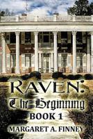 Raven: The Beginning: Book 1 1629076155 Book Cover