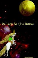 As Long as You Believe 0965708403 Book Cover