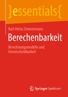 Berechenbarkeit : Berechnungsmodelle und Unentscheidbarkeit 3658317388 Book Cover