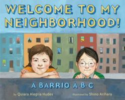 ¡Bienvenidos a mi barrio! Mi mundo de la A a la Z: (Spanish language edition of Welcome to My Neighborhood! A Barrio ABC) 0545094240 Book Cover