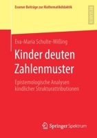 Kinder Deuten Zahlenmuster : Epistemologische Analysen Kindlicher Strukturattributionen 3658309512 Book Cover