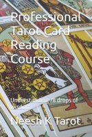 Professional Tarot Card Reading Course: Understanding 78 drops of wisdom B08H6NM8QH Book Cover