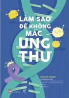 How to Not Get Cancer 604390490X Book Cover
