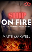 Ship on Fire: A Small-Town Single Dad Firefighter Instalove Romance (The East Greenwich Fire Co. Series) B0G6WWHZCS Book Cover
