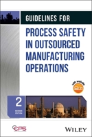 Guidelines for Process Safety in Outsourced Manufacturing 1394359950 Book Cover