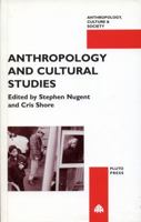 Anthropology And Cultural Studies (Anthropology, Culture and Society) 0745311350 Book Cover