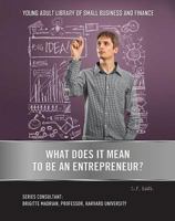 What Does It Mean to Be an Entrepreneur? 142222922X Book Cover