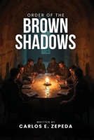 Order of the Brown Shadows B0F6HKL27P Book Cover