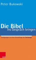 Die Bibel Ins Gesprach Bringen: Erwagungen Zu Einer Grundfrage Der Seelsorge 3525501889 Book Cover