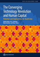 The Converging Technology Revolution and Human Capital: Potential and Implications for South Asia 1464817197 Book Cover