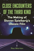 We Are Not Alone: The Making of Steven Spielberg's Close Encounters of the Third Kind 1557837104 Book Cover