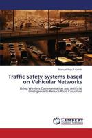 Traffic Safety Systems Based on Vehicular Networks 3659352012 Book Cover