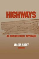 Highways: An Architectural Approach 1468465171 Book Cover