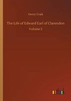 The Life Of Edward Earl Of Clarendon 373402904X Book Cover