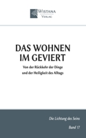Das Wohnen im Geviert: Von der Rückkehr der Dinge und der Heiligkeit des Alltags (Die Lichtung des Seins) (German Edition) 3995040063 Book Cover