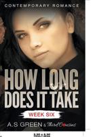 How Long Does It Take: Week Six 1683058593 Book Cover