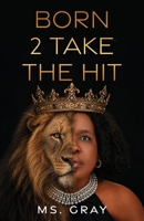 Born 2 Take the Hit B0H9PFKT1Z Book Cover