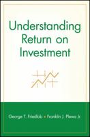 Understanding Return on Investment (Finance Fundamentals for Nonfinancial Managers Series) 0471103721 Book Cover
