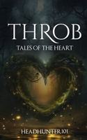 THROB: TALES OF THE HEART 9996872076 Book Cover