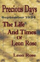 Precious Days: The Life and Times of Leon Rose 1934051365 Book Cover