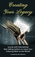 Creating Your Legacy B08X6KNFC6 Book Cover