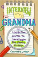 Interview with My Grandma: An Interactive Journal to Investigate Our Family History 1250190576 Book Cover