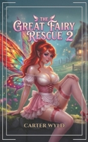 The Great Fairy Rescue 2 B0H371M9D9 Book Cover