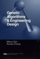 Genetic Algorithms and Engineering Design 0471127418 Book Cover