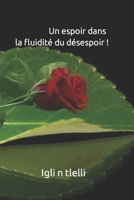 Un espoir dans la fluidité du désespoir ! 1093796537 Book Cover