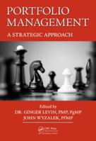Portfolio Management: A Strategic Approach (Best Practices and Advances in Program Management Series) 1482251043 Book Cover