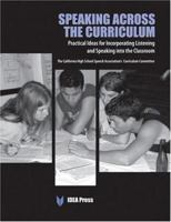 Speaking Across the Curriculum: Practical Ideas for Incorporating Listening and Speaking into the Classroom 1932716009 Book Cover