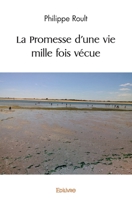 La Promesse d'une vie mille fois ve´cue (French Edition) 2414555041 Book Cover