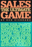 Sales: The Ultimate Game 1592982026 Book Cover