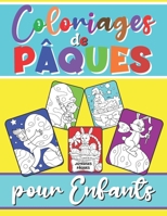 COLORIAGES DE PÂQUES POUR ENFANTS: LIVRE DE COLORIAGES POUR LES ENFANTS À PARTIR DE 4 ANS/ LAPINS ŒUFS DE PÂQUES /CADEAU DE PÂQUES POUR LES PETITS B08XFQXN25 Book Cover