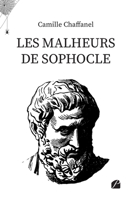 Les malheurs de Sophocle (French Edition) 2754768424 Book Cover