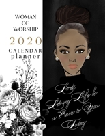 Woman of Worship 2020 Calendar Planner: Sermon Notes & Prayer Journal 1713003651 Book Cover