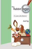 The Rabbit Report - A Case Like Maria's 1434377865 Book Cover