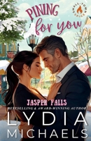 Pining For You: Jasper Falls B0FBJWV52T Book Cover
