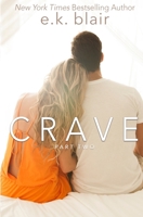Crave, Part Two: book 2 of 2 0998999741 Book Cover