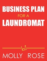 Business Plan For A Laundromat B086B9XND5 Book Cover