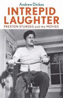 Intrepid Laughter: Preston Sturges and the Movies 081314194X Book Cover